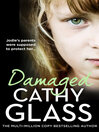 Damaged (eBook): The Heartbreaking True Story of a Forgotten Child